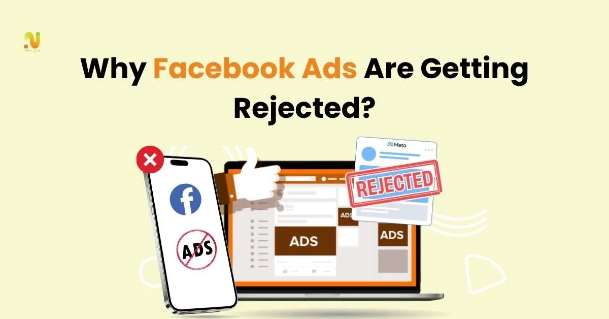 Reasons Why Facebook ads get rejected? And to Fix it